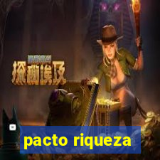 pacto riqueza